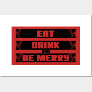 Eat Drink and be Merry Posters and Art